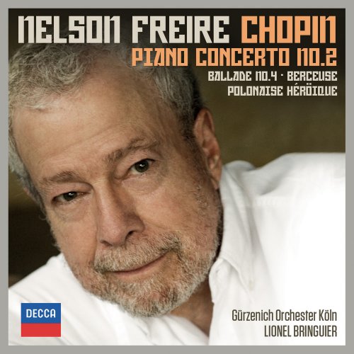 Nelson Freire & Lionel Bringuier - Chopin: Piano Concerto No. 2, Ballade No. 4, Berceuse & Polonaise héroïque (2015) [Hi-Res]
