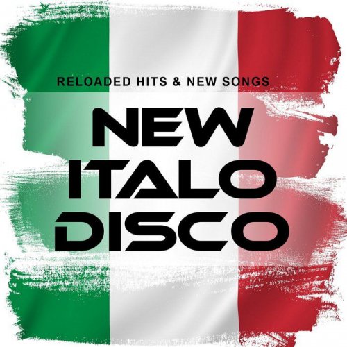 VA - New Italo Disco: Reloaded Hits & New Songs (2018)