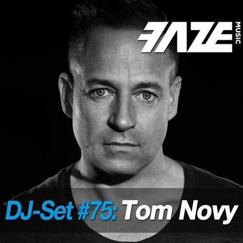 Tom Novy - Faze DJ Set #75 (2018)
