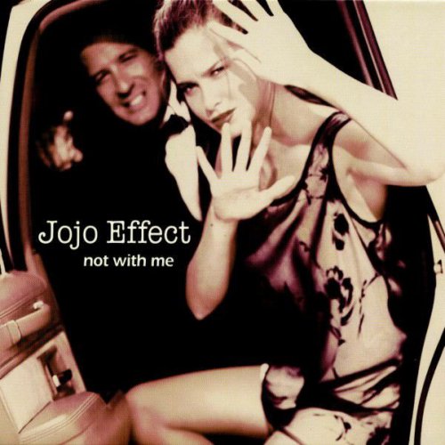 JoJo Effect - Not With Me (2006) FLAC
