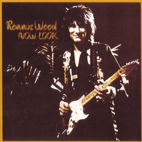 Ron Wood - Now Look (1975) [2009]