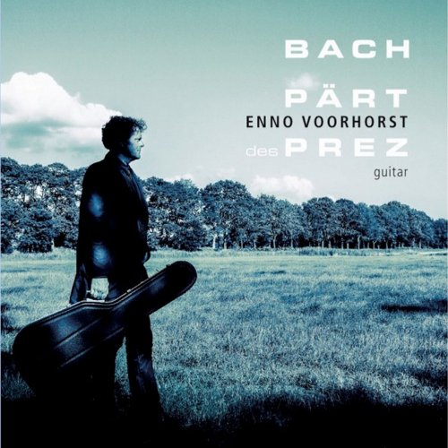 Enno Voorhorst - Bach, Pärt & Des Prez (2018)
