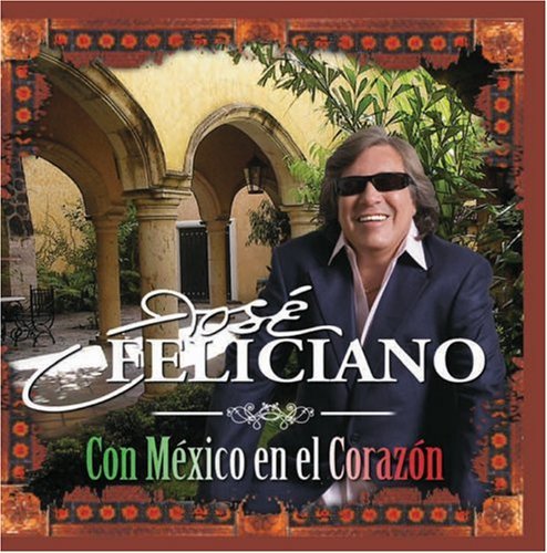 Jose Feliciano - Con Mexico En El Corazon (2008)