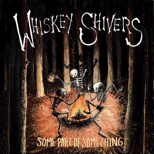 Whiskey Shivers - Some Part Of Something (2017/2018) [Hi-Res]