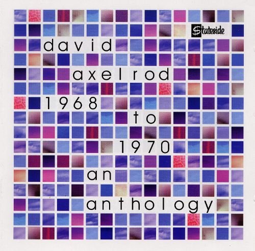 David Axelrod – 1968 To 1970 An Anthology (1999)