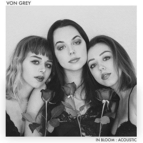 Von Grey - In Bloom: Acoustic (2018)
