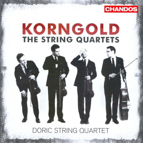 Doric String Quartet - Korngold: The String Quartets (2010) Hi-Res