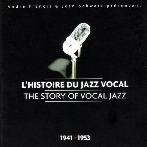 VA - The Story Of Vocal Jazz: 1941-1953 (10CD) (2004)