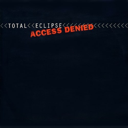 Total Eclipse - Access Denied (1999)