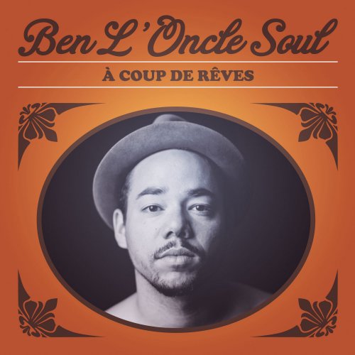 Ben l'Oncle Soul - À coup de rêves (2014) [Hi-Res]