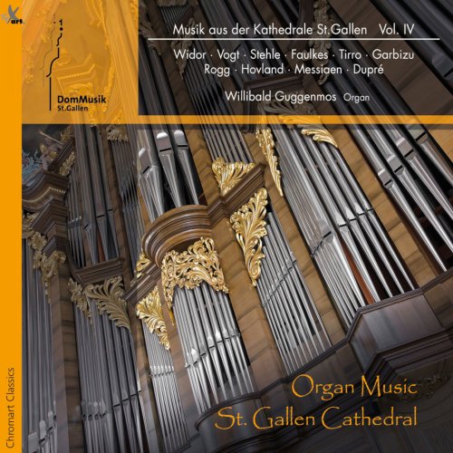 Willibald Guggenmos - Organ Music from the St. Gallen Cathedral, Vol. 4 (2018)