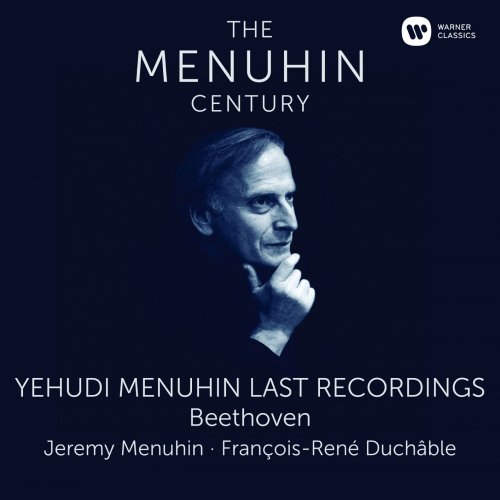 Yehudi Menuhin - Last Recordings: Beethoven (2016) [Hi-Res]