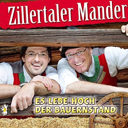 Zillertaler Mander - Es lebe hoch der Bauernstand (2014)