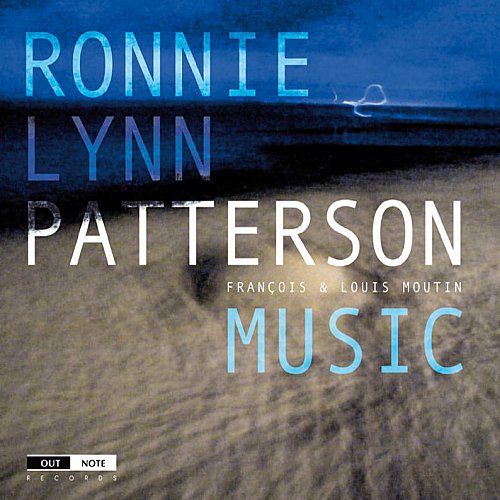 Ronnie Lynn Patterson, Francois Moutin, Louis Moutin - Music (2010)