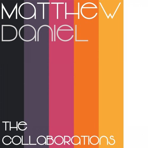 Matthew Daniel - The Collaborations (2016)