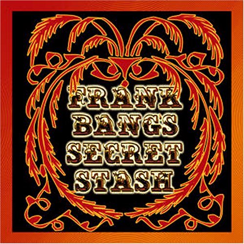Frank Bang - Frank Bang's Secret Stash (2004)