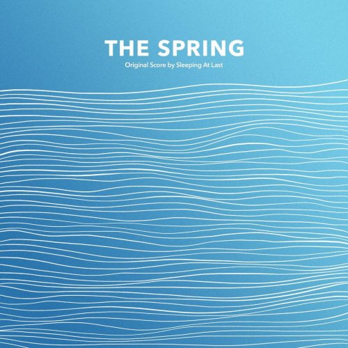Sleeping At Last - The Spring (Original Score) (2016)