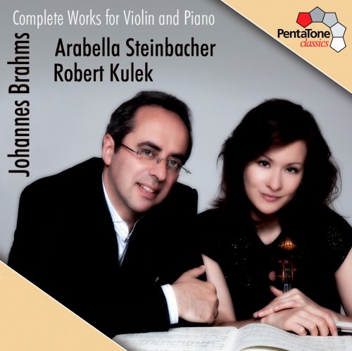 Arabella Steinbacher, Robert Kulek - Brahms: Complete Works for Violin and Piano (2011) [SACD]