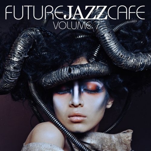 VA - Future Jazz Cafe Vol. 7 (2016) FLAC