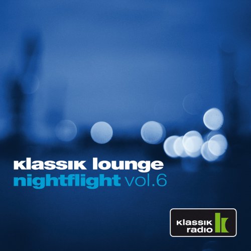 VA - Klassik Lounge Nightflight Vol. 6 (compiled by DJ Nartak) (2013)