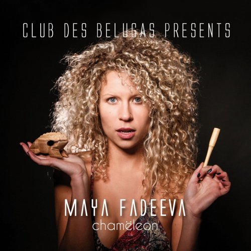 Club des Belugas presents Maya Fadeeva - Chameleon (2018) lossless