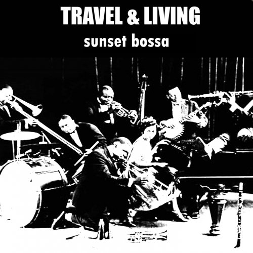 Travel & Living - Sunset Bossa (2018)