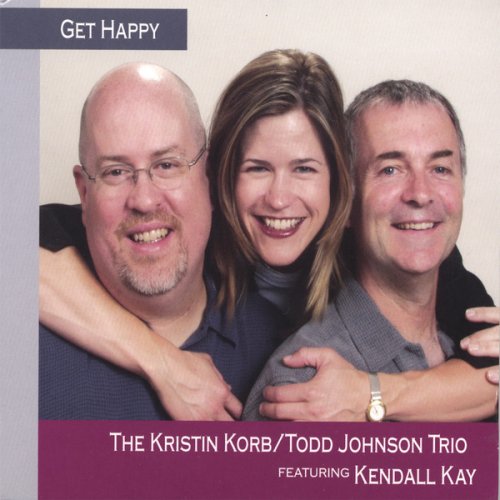 The Kristin Korb & Todd Johnson Trio - Get Happy (2004)