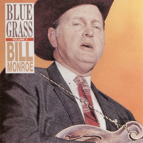 Bill Monroe - BlueGrass Vol. 3 (2015)