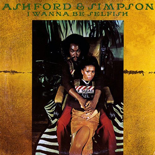 Ashford & Simpson - I Wanna Be Selfish (1974) [2016, Expanded Edition]