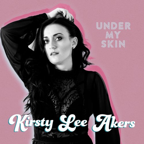 Kirsty Lee Akers - Under My Skin (2018)