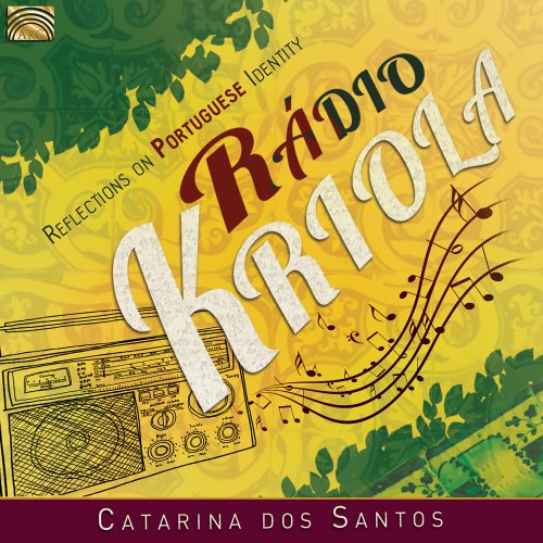 Catarina dos Santos - Rádio Kriola: Reflections on Portuguese Identity (2018)