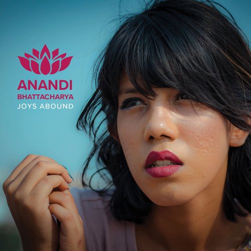 Anandi Bhattacharya - Joys Abound (2018)