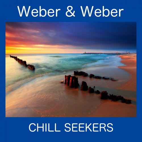 Weber & Weber - Chill Seekers (2018) FLAC