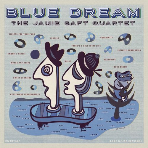 The Jamie Saft Quartet - Blue Dream (2018) [Hi-Res]