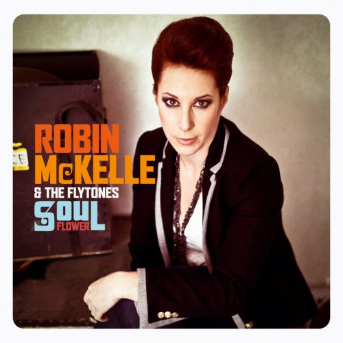 Robin McKelle - Soul Flower (2012)