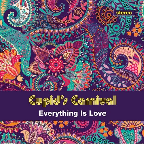 Cupid's Carnival - Everything Is Love (2016)