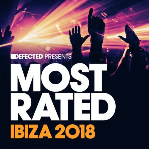 VA - Defected Presents Most Rated Ibiza 2018 (2018)