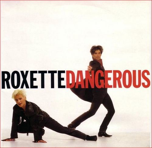 Roxette - Dangerous (Maxi-Single) (1989)