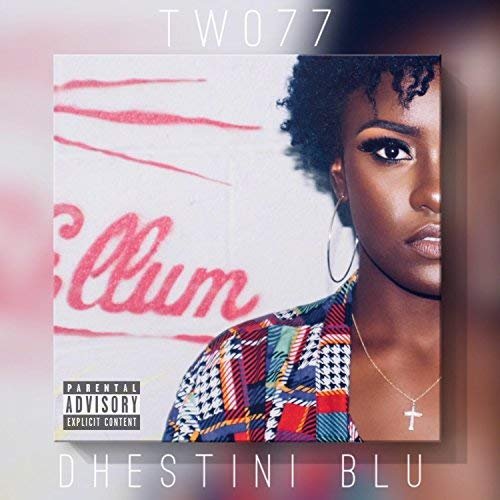 Dhestini Blu - Two77 (2018)