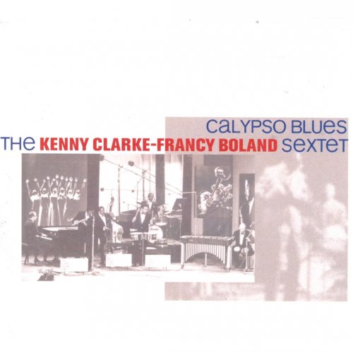 Kenny Clarke & Francy Boland Sextet - Calypso Blues (1965) FLAC