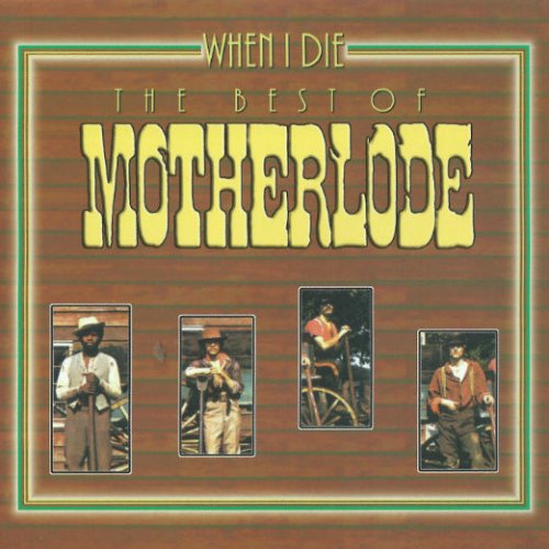 Motherlode - When I Die: The Best Of (2008)