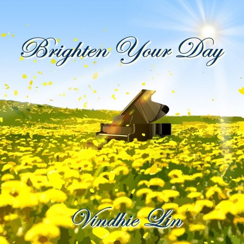 Vindhie Lin - Brighten Your Day (2018)