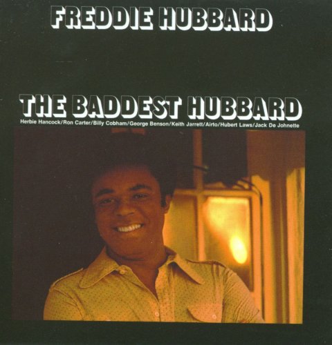 Freddie Hubbard The Baddest Hubbard (1975) FLAC