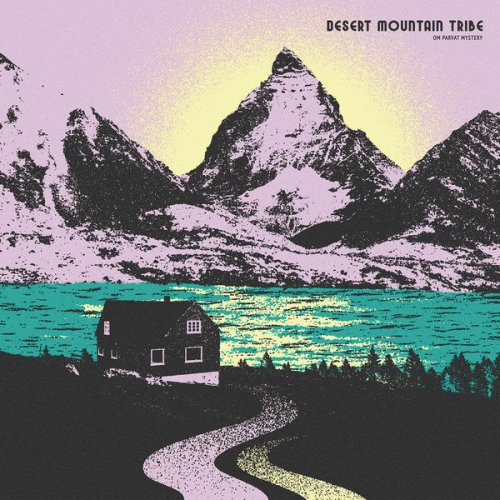 Desert Mountain Tribe - Om Parvat Mystery (2018)