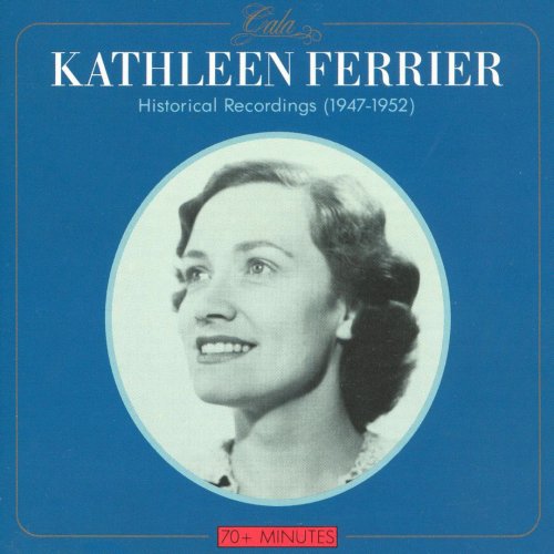 Kathleen Ferrier - Historical Recordings 1947-1952 (2003)