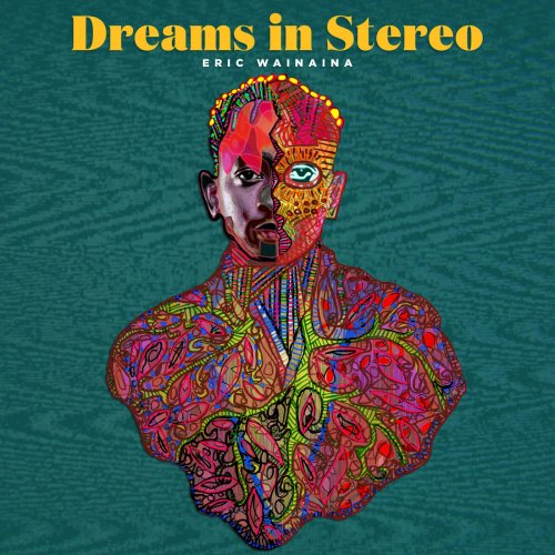 Eric Wainaina - Dreams in Stereo (20018)