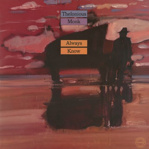 Thelonious Monk - Always Know (1979/2018) [Hi-Res]