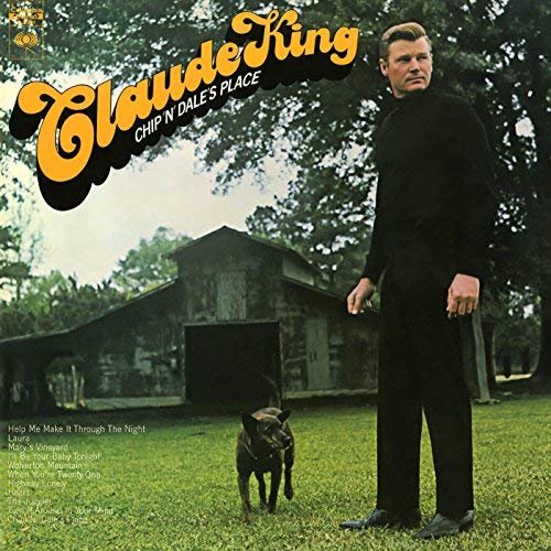 Claude King - Chip 'N' Dale's Place (1971/2018)
