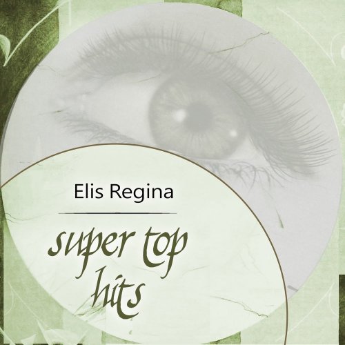 Elis Regina - Super Top Hits (2018)