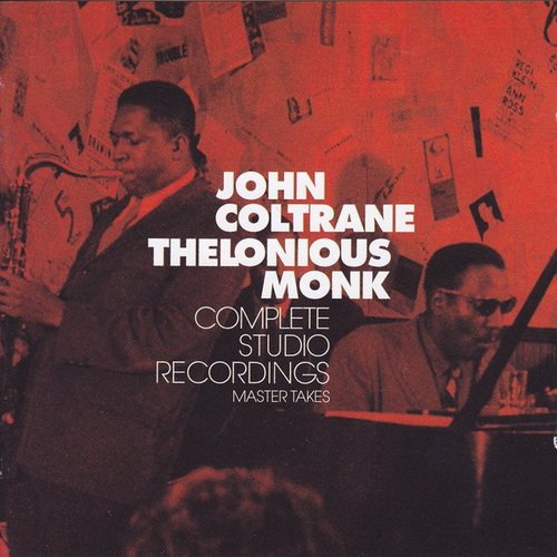 John Coltrane / Thelonious Monk - Complete Studio Recordings: Master Takes (2008)